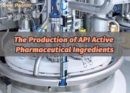 The Production of API Active Pharmaceutical Ingredients