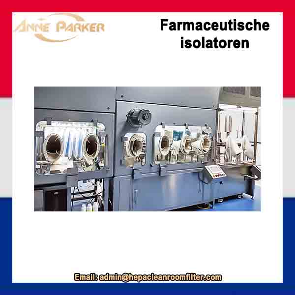 Fabrikant van steriele negatieve druk isolatoren voor farmaceutische toepassingen